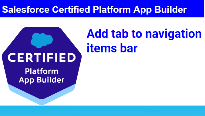 Salesforce – add tab to navigation items bar