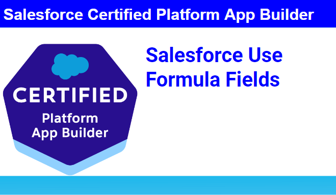 Salesforce Use Formula Fields