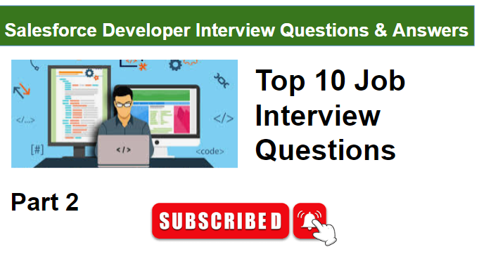 Salesforce Developer position Interview Questions & Answers 2025 – part2