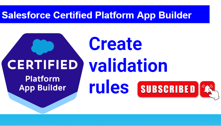 Salesforce create validation rules