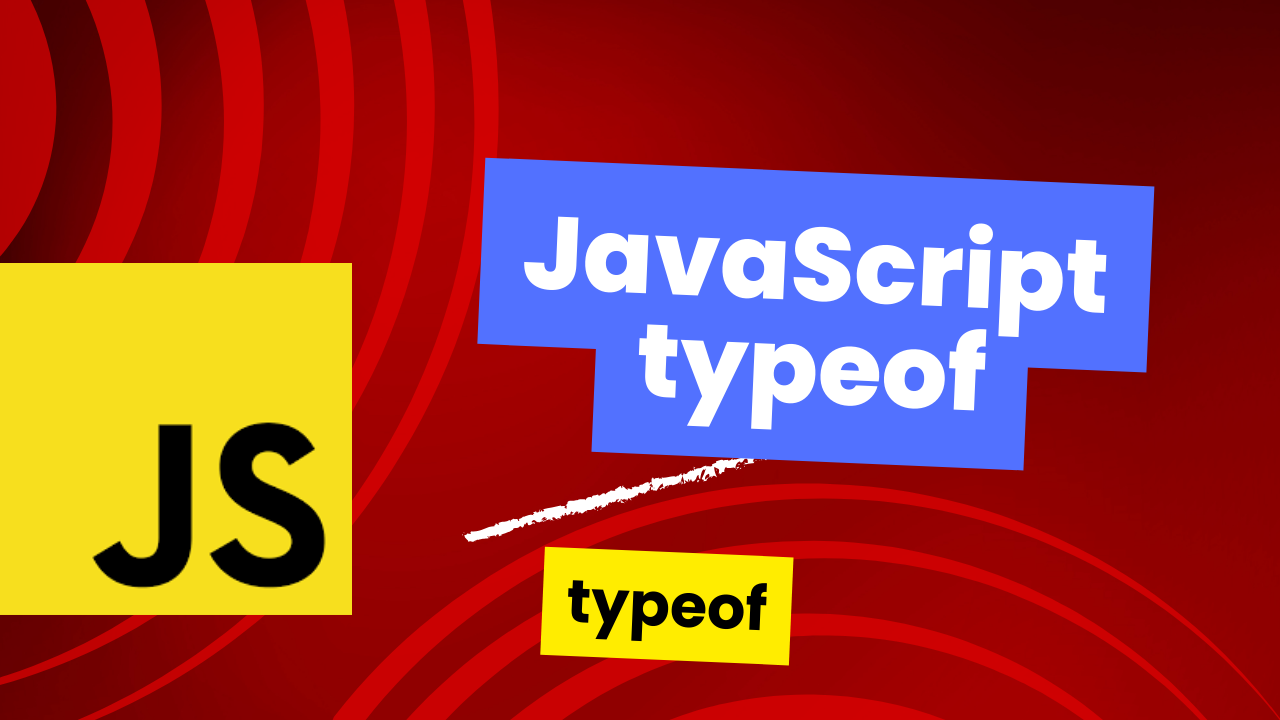 JavaScript  typeof